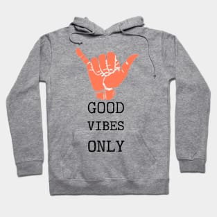 good vibe only Hoodie